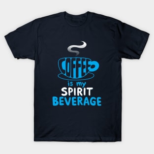 Coffee Lover Spirit Animal Slogan Typography Gift For Coffee Drinkers T-Shirt